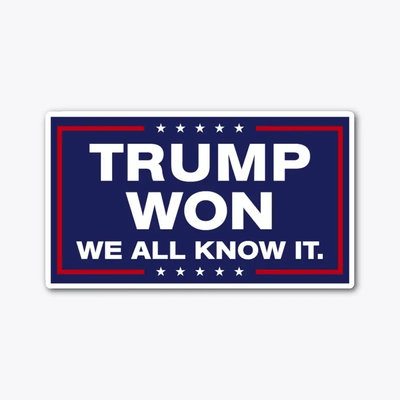 "Trump Won" Sticker