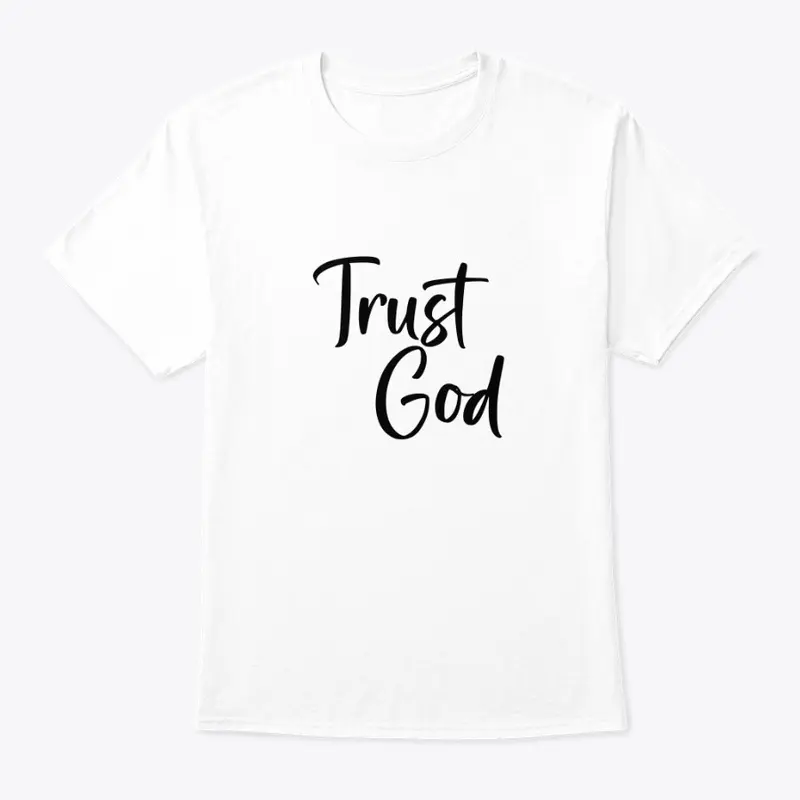 "Trust God" Shirt