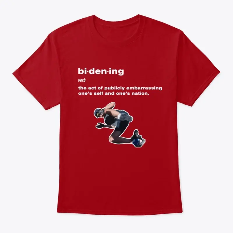 "Bidening" Shirt