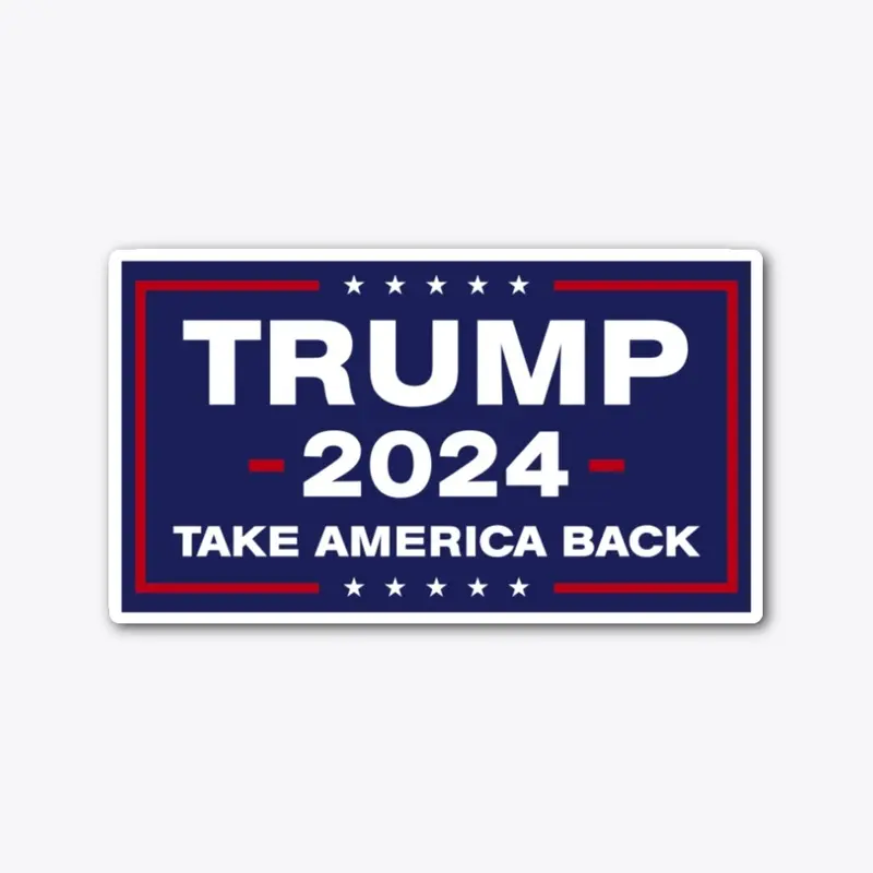 "Trump 2024 - Take America Back" Sticker